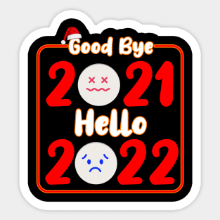 Goodbye 2021 Hello 2022, New Year, 2022, New Year Gift, Happy New Year, Happy New Year Party Sticker